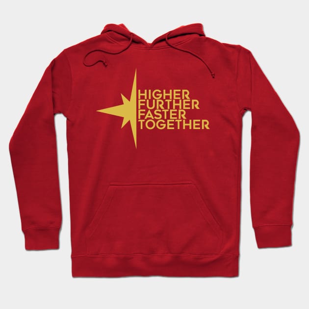 higher further faster together Hoodie by spaceface